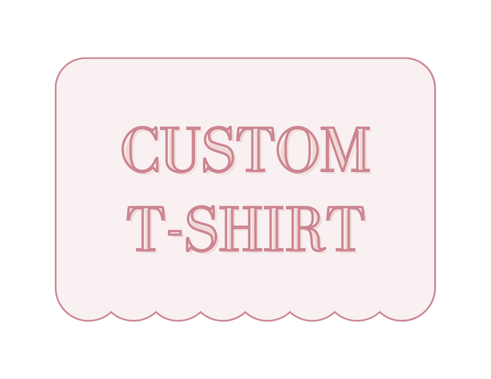 Custom T-Shirt